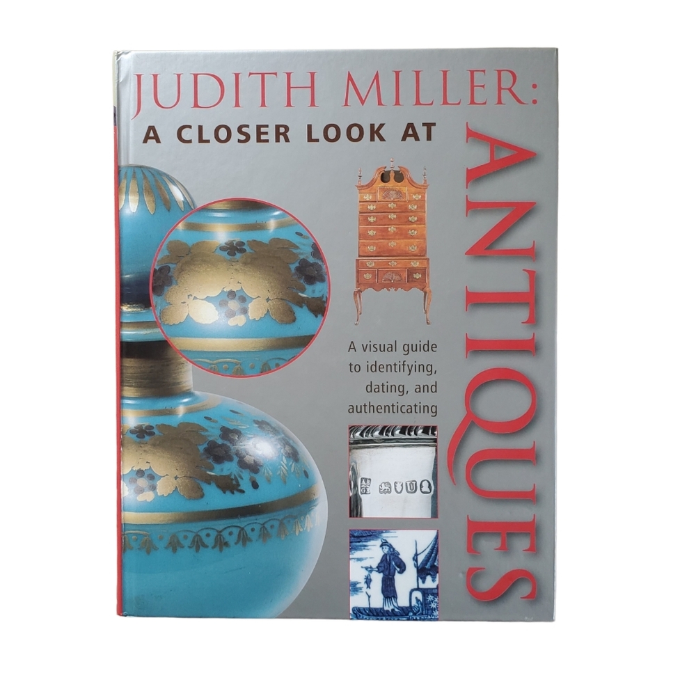 Judith Miller A Closer Look At Antiques 2001